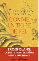 Comme un tigre de feu - Baptiste Touverey - R LAFF VERSILIO