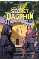 Le secret du Dauphin - Léonie Touvet - SALVATOR