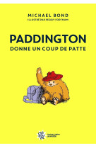Paddington donne un coup de patte - Nouvelle édition - Michael Bond - MICHEL LAFON
