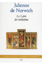 LE LIVRE DES REVELATIONS - Julienne de Norwich,  NORWICH JULIENNE DE - CERF