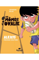 Les mômes de l’ovalie - Tome 1 -  JEANSON AYMERIC, Aymeric Jeanson, Silas Stan - BARIBAL