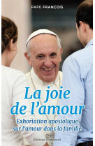 La joie de l'amour - Amoris Laetitia -  François - EMMANUEL