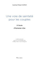 Une voie de sainteté pour les couples - Robert Sarah - PEUPLE LIBRE