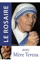Le rosaire - Texte de Mère Térésa -  CHAMBARAND - TRA MONASTIQUES