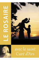 Le Rosaire - Textes du Saint Curé d'Ars -  CHAMBARAND - TRA MONASTIQUES