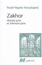 Zakhor - Yosef Hayim YERUSHALMI, Eric VIGNE - GALLIMARD