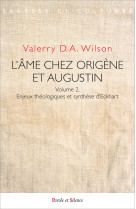 L'âme chez Origène et Augustin - Valerry D.A. Wilson - PAROLE SILENCE