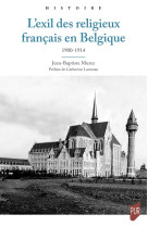 L'exil des religieux français en Belgique - Jean-Baptiste Murez - PU RENNES