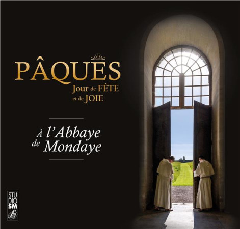 PAQUES JOUR DE FETE ET DE JOIE A L-ABBAYE DE MONDAYE / CD - ABBAYE DE MONDAYE - NC