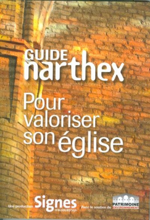 GUIDE POUR VALORISER SON EGLISE HS SIGNES NARTEX - XXX - REVUES BAYARD