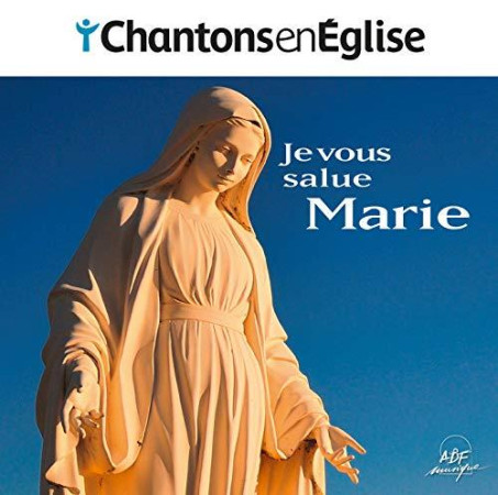 CHANTONS EN EGLISE - JE VOUS SALUE MARIE - COLLECTIF - NC