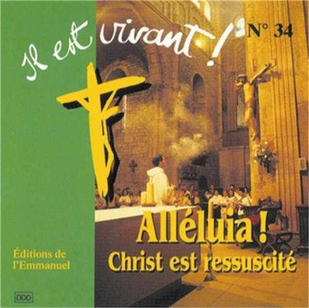 CD IL EST VIVANT ! ALLELUIA CHRIST EST RESS USCITE - CD 34 -  CHANTS IL EST VIVANT - EMMANUEL