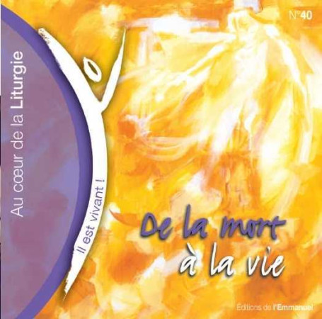 CD IL EST VIVANT ! DE LA MORT A LA VIE - CD 40 -   - EMMANUEL