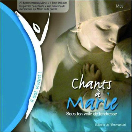 CD IL EST VIVANT ! CHANTS A MARIE - CD 53 - CHANTS IL EST VIVANT - EMMANUEL