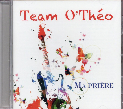 MA PRIERE - TEAM O THEO - NC