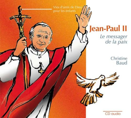 CD JEAN PAUL II - LE MESSAGER DE LA PAIX - BAUD CHRISTINE - BEATITUDES