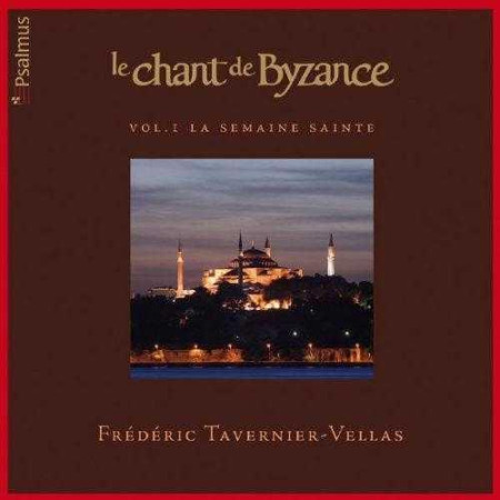 CHANT DE BYZANCE - VOLUME 1 LA SEMAINE SAINTE - XXX - PSALMUS