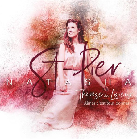 THERESE DE LISIEUX, AIMER C-EST TOUT DONNER - NATASHA ST-PIER - NC