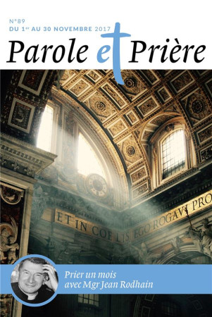 PAROLE ET PRIERE N  89 NOVEMBRE 2017 - XXX - Artège