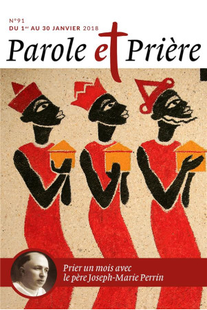 PAROLE ET PRIERE N0 91 / JANVIER 2018 / PETIT FORMAT - XXX - Artège