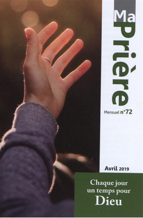 MA PRIERE NO 72 / AVRIL 2019 - XXX - NC