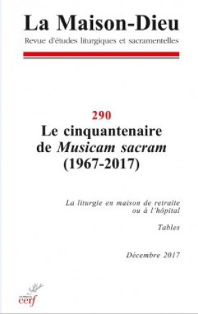 MAISON-DIEU NO 290 / LE CINQUANTENAIRE DE MUSICAM SACRAM -  Collectif SNPLS - CERF