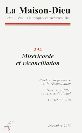 MAISON-DIEU 294 / DECEMBRE 2018 / MISERICORDE ET RECONCILIATION -  Collectif SNPLS - CERF