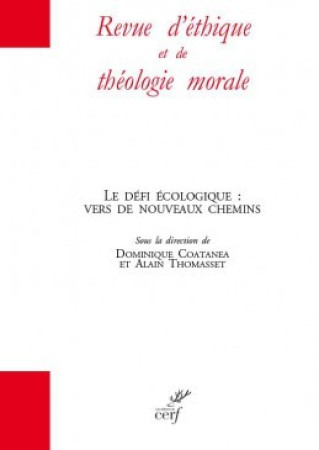 REVUE D-ETHIQUE ET DE THEOLOGIE MORALE HORS SERIE NO 15 / AOUT 2018 -  Collectif - CERF
