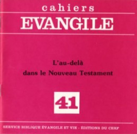 AU-DELA DANS LE NOUVEAU TESTAMENT (M. GOURGUES),  NO 41 - Michel Gourgues - CERF