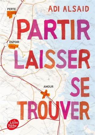 PARTIR, LAISSER, SE TROUVER - ALSAID ADI - Le Livre de poche jeunesse