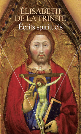 ECRITS SPIRITUELS -  Elisabeth de la Trinité - POINTS