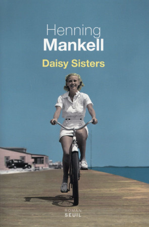 DAISY SISTERS - MANKELL HENNING - Seuil