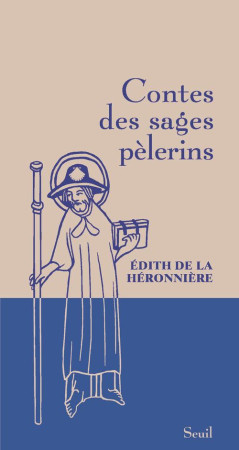 CONTES DES SAGES PELERINS - LA HERONNIERE E D. - SEUIL