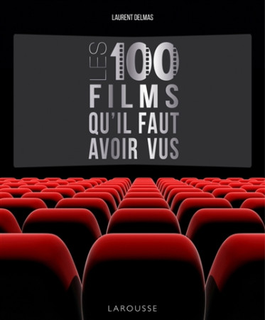 100 FILMS CULTES - DELMAS LAURENT - Larousse