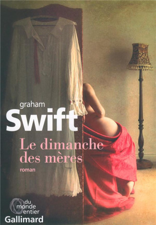 DIMANCHE DES MERES - SWIFT GRAHAM - Gallimard