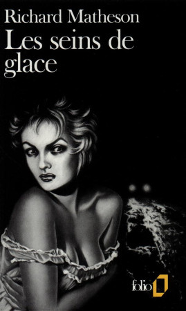 LES SEINS DE GLACE - MATHESON RICHARD - GALLIMARD
