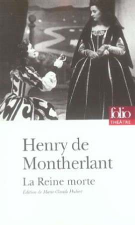 REINE MORTE - MONTHERLANT HENRY DE - GALLIMARD