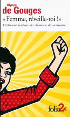 FEMME, REVEILLE-TOI ! - GOUGES OLYMPE DE - Gallimard