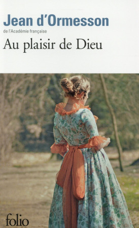 AU PLAISIR DE DIEU - ORMESSON JEAN D- - Gallimard