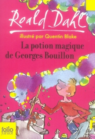 LA POTION MAGIQUE DE GEORGES BOUILLON - DAHL ROALD - GALLIMARD