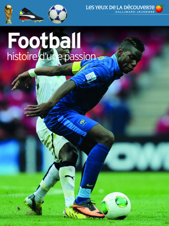 FOOTBALL HISTOIRE D-UNE PASSION (HISTOIRE D -UNE PASSION) - Hugh Hornby - GALLIMARD JEUNE