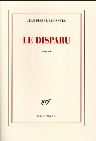 DISPARU - LE DANTEC JEAN-PIERR - GALLIMARD