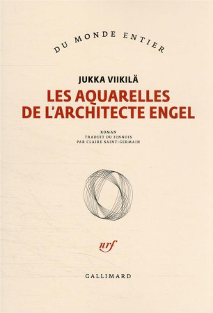 AQUARELLES DE L-ARCHITECTE ENGEL - JUKKA VIIKILA - GALLIMARD