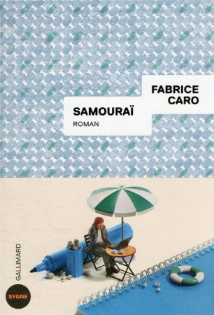 SAMOURAI - FABRICE CARO - GALLIMARD