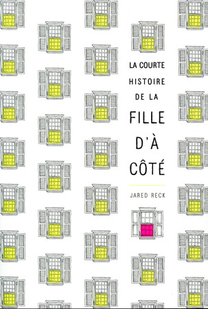 COURTE HISTOIRE DE LA FILLE D-A COTE - RECK JARED - GALLIMARD