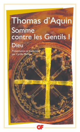 SOMME CONTRE LES GENTILS- T1, DIEU - THOMAS D-AQUIN - FLAMMARION