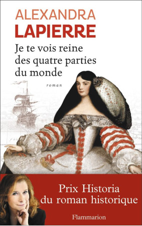 JE TE VOIS REINE DES QUATRE PARTIES DU MONDE - LAPIERRE ALEXANDRA - Flammarion