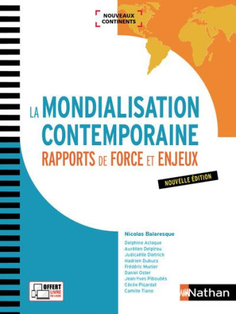 MONDIALISATION CONTEMPORAINE / RAPPORTS DE FORCE ET ENJEUX (NOUVEAUX CONTINENTS) - 2017 - COLLECTIF - Nathan