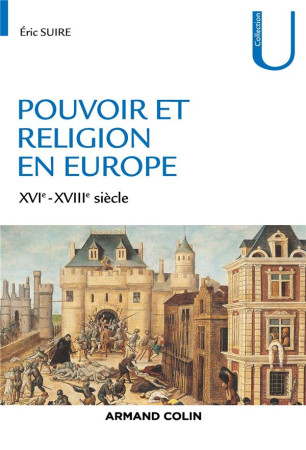 POUVOIR ET RELIGION EN EUROPE - XVIE-XVIIIE SIECLE - SUIRE ERIC - NATHAN