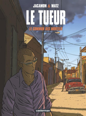 TUEUR T7 - LE COMMUN DES MORTELS - JACAMON/MATZ - CASTERMAN